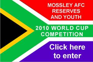 Mossley AFC Reserves and Youth 2010 World Cup Competition